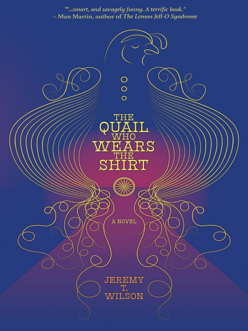 Title details for The Quail Who Wears the Shirt by Jeremy T. Wilson - Available